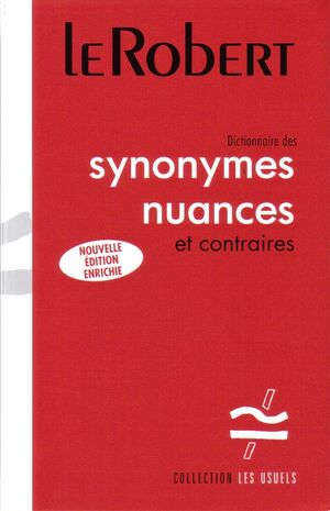 Le Robert Dict.Synonymes nuances et contraries