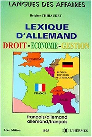 Léxique d'Allemand Droit-Economie-Gestion