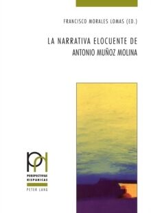 La narrativa elocuente de Antonio Muñoz Molina