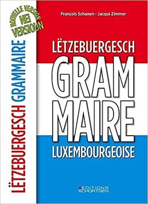 Lëtzebuergesch Grammaire: Grammaire Luxembourgeoise