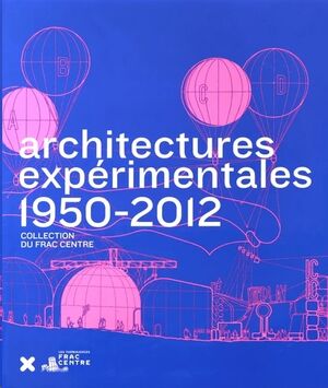 Architectures expérimentales (1950-2012)