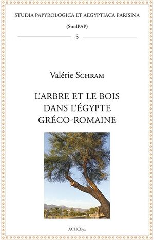 L'arbre et le bois dans l'Égypte gréco-romaine