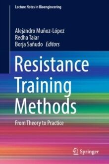 Resistance Training Methods : From Theory to Practice