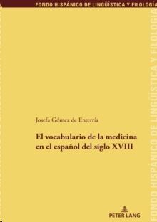 El vocabulario de la medicina en el espanol del siglo XVIII