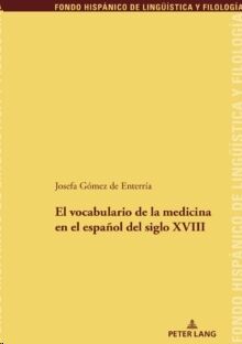 El vocabulario de la medicina en el espanol del siglo XVIII