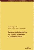 Patrones sociolingüísticos del español hablado en la ciudad de Sevilla