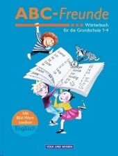 ABC-Freunde Worterbuch Klasse 1-4