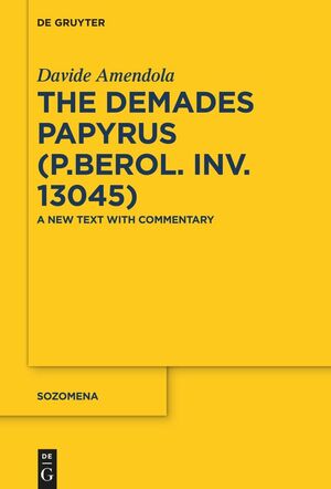 The Demades Papyrus (P.Berol. inv. 13045)