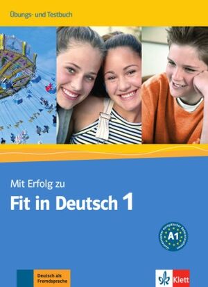 Mit Erfolg Fit in Deutsch 1 Übungs- und Testbuch