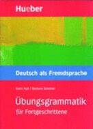 Übungsgrammatik DaF für Fortgeschrittene, neue Rechtschreibung, Übungsbuch: