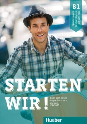 Starten wir! B1 - Arbeitbuch