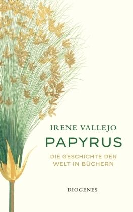 Papyrus: Die Geschichte der Welt in Büchern (alemán)