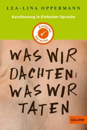 Was wir dachten, was wir taten