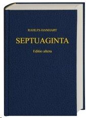 Septuaginta: Das Alte Testament Griechisch. Editio altera