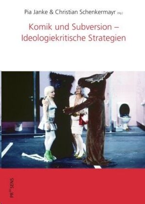 Komik und Subversion - Ideologiekritische Strategien