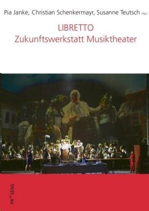 LIBRETTO: Zukunftswerkstatt Musiktheater