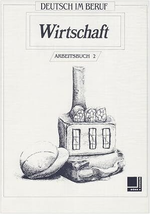Deutsch im Beruf: Wirtschaft, Arbeitsbuch t.2