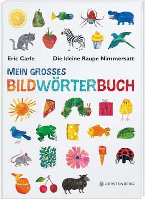 Die kleine Raupe Nimmersatt