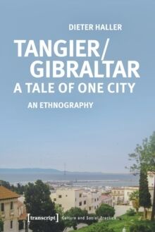 Tangier/Gibraltar-A Tale of One City