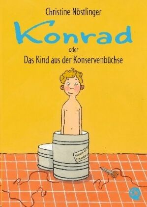 Konrad oder Das Kind aus der Konservenbüchse