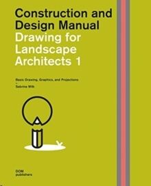 Drawing for Landscape Architects 1: