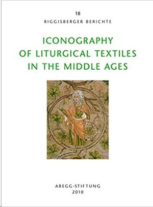 Iconography of Liturgical Textiles in the Middle Ages