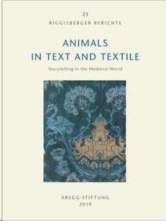 Animals in text and textile: storytelling in the Medieval world