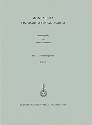 Monumenta Linguarum Hispanicarum Vol. I