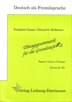 Übungsgrammatik Für die Grundstufe A2-B2