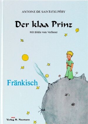 Der Klaa Prinz (Principito frankisch)