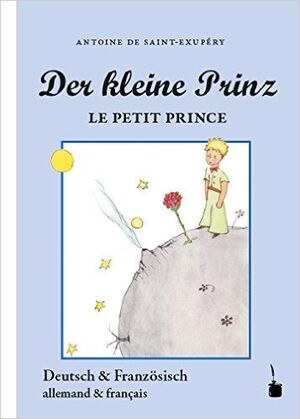 Der kleine Prinz/Le Petit Prince (Principito Alemán/Francés)