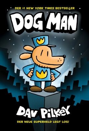(01) Dog Man - Der neue Superheld legt los!