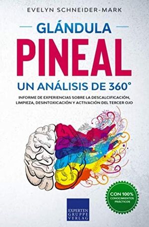 Glándula Pineal  Un análisis de 360