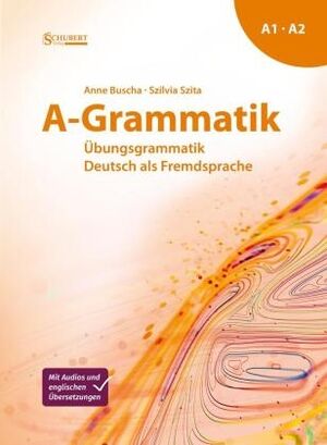 A-Grammatik Übungsgrammatik Deutsch als Fremdsprache, Sprachniveau A1/A2