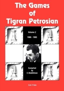 The Games of Tigran Petrosian Volume 2 1966-1983