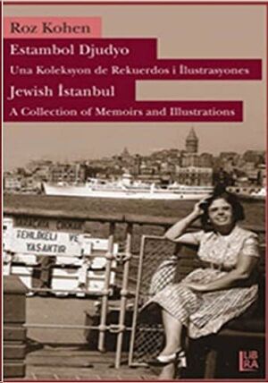 Estambol Djudyo: Una Koleksyon de Rekuerdos i Ilustrasyones (Jewish Istanbul: