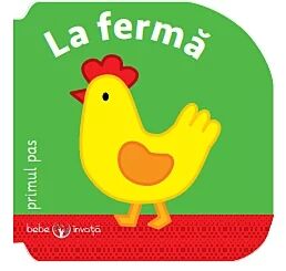 Bebe Înva?a. La ferma - Primul Pas