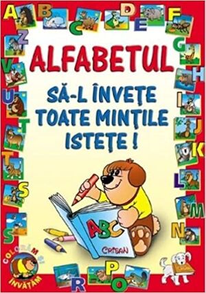 Alfabetul sa-l invete toate mintile istete!