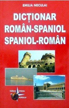 Dictionar Roman-Spaniol Spaniol-Roman