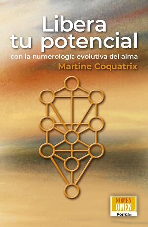 Libera tu potencial con la numerología evolutiva del alma