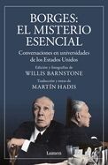 Borges: El misterio Esencial