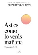 Así Es Como Lo Verás Mañana