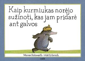 Kaip kurmiukas norejo suinoti , kas jam pridare ant galvos