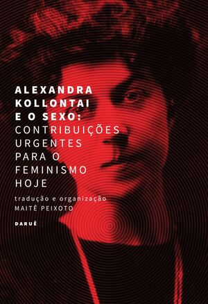 Alexandra Kollontai e o sexo: contribuições urgentes para o feminismo hoje