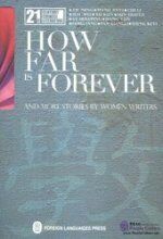 How Far is Forever & More Stories by Women Writers