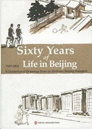 Sixty years of life in Beijing (1949-2009)