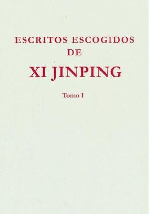 Escritos Escogidos de Xi Jinping, vol. 1 (tapa dura)