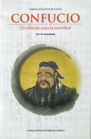 Confucio: Un filósofo para la eternidad
