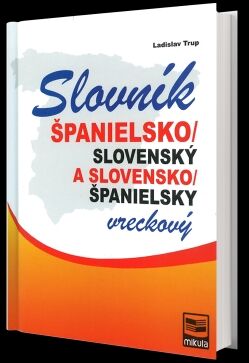 Spanielsko-Slovensk a Slovensko-Spanielsky Vreckový Slovník, 3ed.