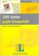 100 Listow Jezyka Hiszp. Biznes Handel Administ L